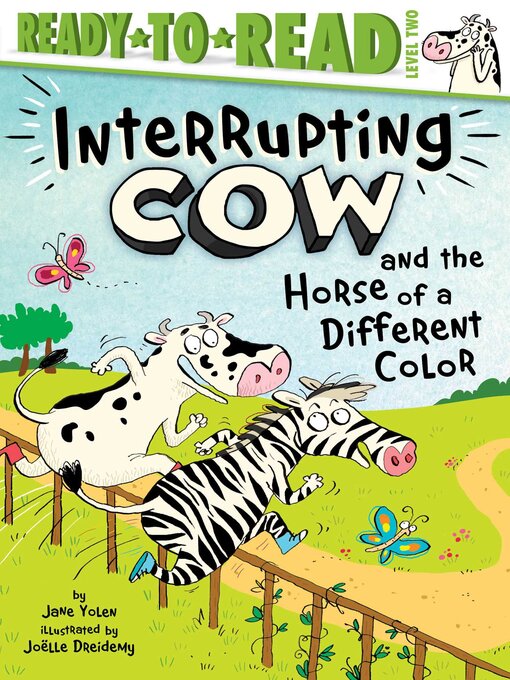 Title details for Interrupting Cow and the Horse of a Different Color by Jane Yolen - Available